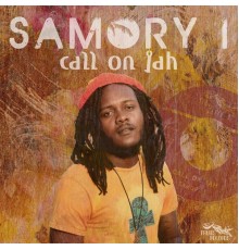 Samory I, Roberto Sanchez, Najavibes - Call on Jah