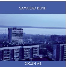 Samosad Bend - Digun #2