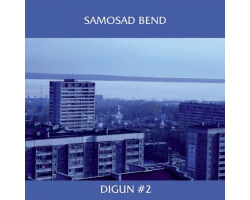 Samosad Bend - Digun #2