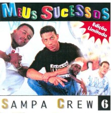 Sampa Crew - Meus Sucessos