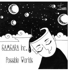 Samsara Inc. - Possible Worlds