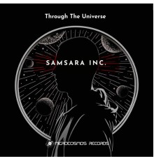 Samsara Inc. - Through the Universe