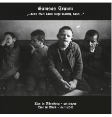 Samsas Traum - --denn Gott kann nicht wollen, dass... (Live)