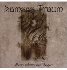 Samsas Traum - Wenn Schwarzer Regen