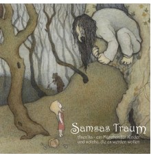 Samsas Traum - Asen'ka - Ein Märchen für Kinder und solche, die es werden wollen (Deluxe Edition)