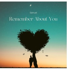 Samuel - Remember About You