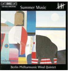 Samuel Barber - Elliott Carter - Gunther Schuller... - Berlin Philharmonic Wind Quintet : Summer Music