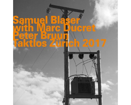 Samuel Blaser - Taklos Zürich 2017