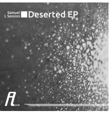 Samuel L Session - Deserted EP