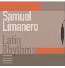 Samuel Limanero - Latin Rhythms