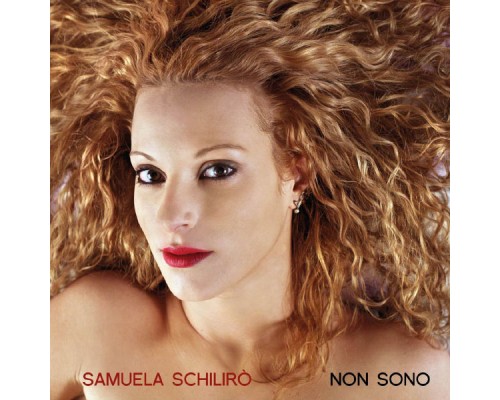 Samuela Schilirò - Non sono