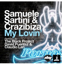 Samuele Sartini & Crazibiza - My Lovin'