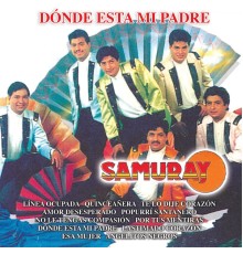 Samuray - Dónde Esta Mi Padre