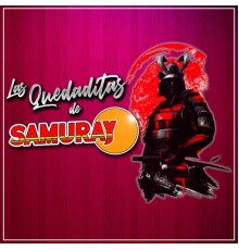 Samuray - Las Quedaditas de Samuray