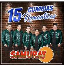 Samuray - 15 Cumbias Románticas