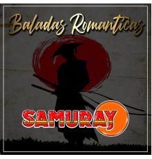 Samuray - Baladas Románticas