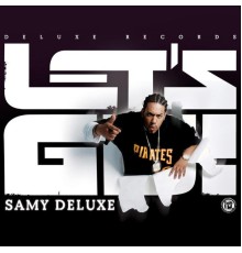 Samy Deluxe - Let's Go