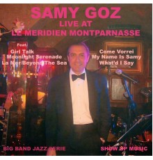 Samy Goz - Live in Paris (At Le Meridien Montparnasse Paris)