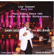 Samy Goz - Paris Boxing Award 1995 (feat. Samy Goz Big Band)  (Live Concert)