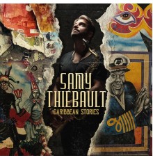 Samy Thiébault - Caribbean Stories