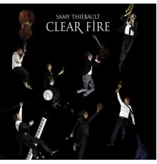 Samy Thiebault - Clear Fire