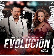 Samy Y Sandra Sandoval - Evolución, Vol. 1