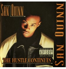 San Quinn - The Hustle Continues