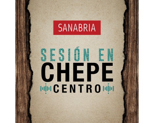 Sanabrià - Sesión en Chepe Centro