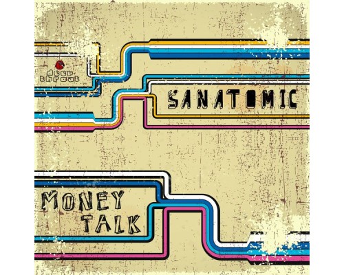 Sanatomic - Money Talk