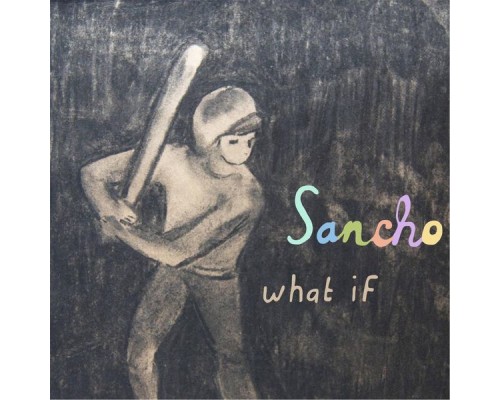 Sancho - What If?