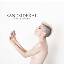 Sand Sideral - Fuimos Y Volvimos