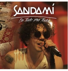 Sandami - De Tudo pra Todos