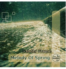 Sander Frame - Melody Of Spring