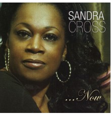 Sandra Cross - Now