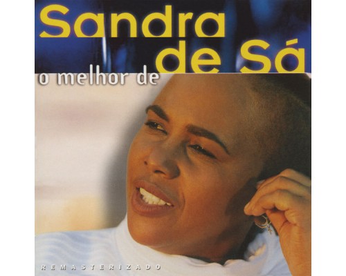 Sandra De Sá - O Melhor De Sandra De Sá Sandra De Sá - O Melhor De Sandra De Sá