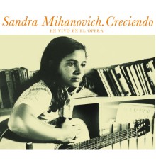 Sandra Mihanovich - Creciendo (En Vivo)