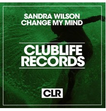 Sandra Wilson - Change My Mind