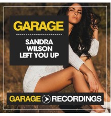 Sandra Wilson - Left You Up