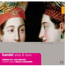 Sandrine Piau - Sarah Mingardo - Concerto Italiano - Rinaldo Alessandrini - Georg Friedrich Händel : Arias & duos ((Réédition))