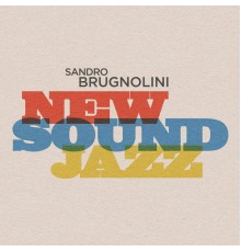 Sandro Brugnolini - New Sound Jazz