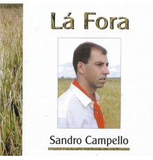 Sandro Campello - La Fora