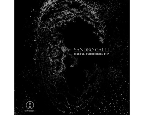 Sandro Galli - Data Binding EP