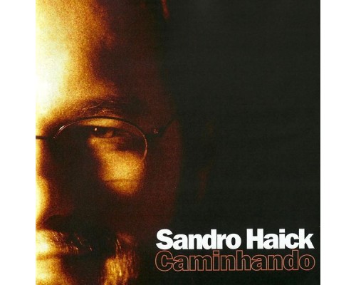 Sandro Haick - Caminhando