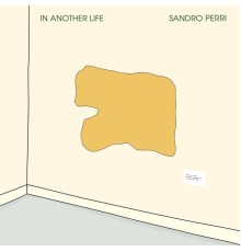 Sandro Perri - In Another Life