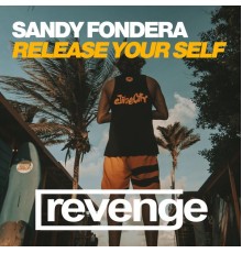 Sandy Fondera - Release Your Self