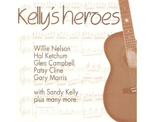 Sandy Kelly - Kelly’s Heroes