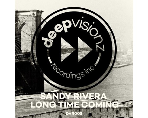 Sandy Rivera - Long Time Coming