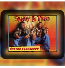 Sandy & Papo - Éxitos Gloriosos