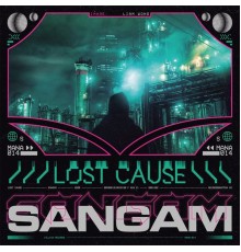 Sangam - Lost Cause