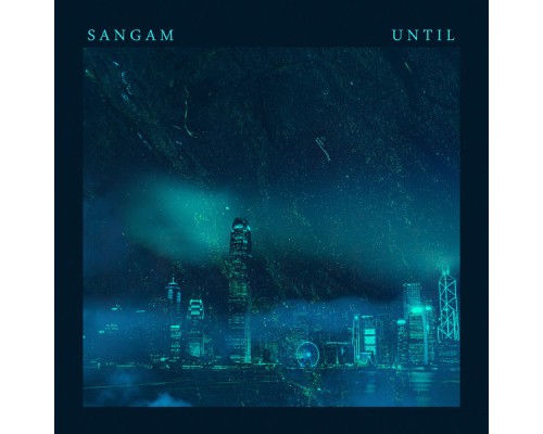 Sangam - Until